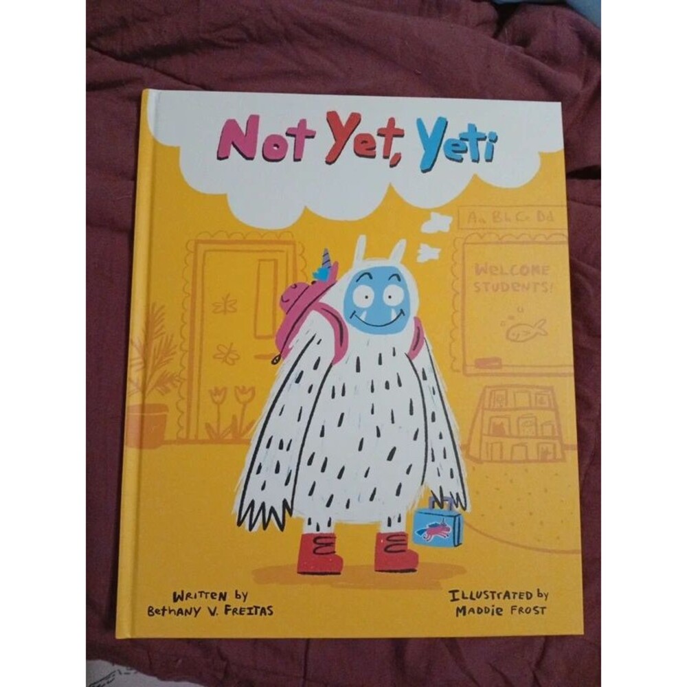 Not Yet, Yeti by Bethany V. Freitas